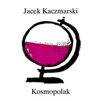 Jacek Kaczmarski - Kosmopolak