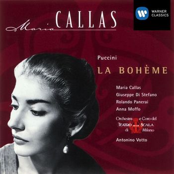 Maria Callas/Antonino Votto/Giuseppe di Stefano/Coro e Orchestra del Teatro alla Scala, Milano - Puccini: La Bohème - Highlights