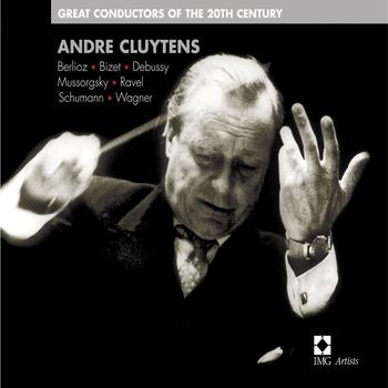 André Cluytens - André Cluytens : Great Conductors of the 20th Century