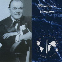 Francisco Canaro Y Su Orquesta Tipica - From Argentina To The World