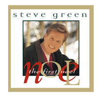 Steve Green - The First Noel