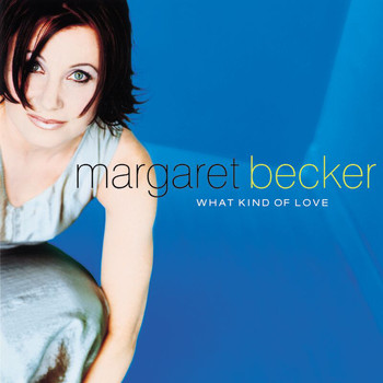 Margaret Becker - What Kind Of Love