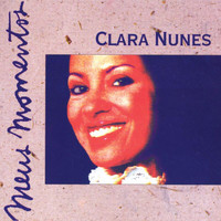 Clara Nunes - Meus Momentos