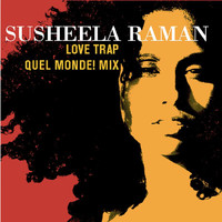 Susheela Raman - Love Trap (Quel Monde mix)