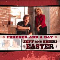 Jeff & Sheri Easter - Forever And A Day