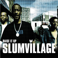 Slum Village - Raise It Up (Explicit)