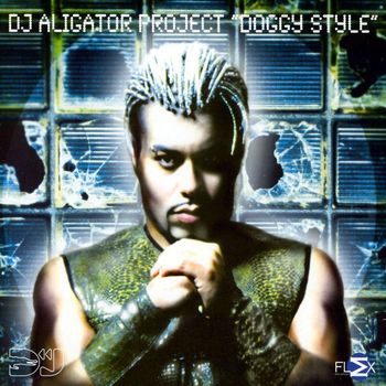 DJ Aligator Project - Doggy Style [Remixes]