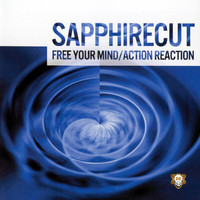 Sapphirecut - Free Your Mind / Action Reaction (World)