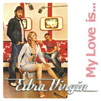 Extra Virgin - My Love Is (Explicit)