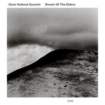 Dave Holland Quartet - Dream Of The Elders