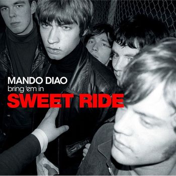 Mando Diao - Sweet Ride
