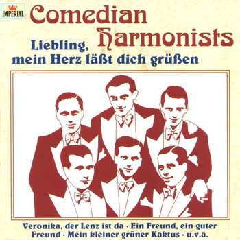 The Comedian Harmonists - Liebeling, Mein Herz Lässt Dich Grüssen