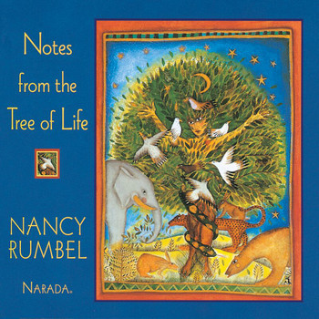 Nancy Rumbel - Notes From The Tree Of Life