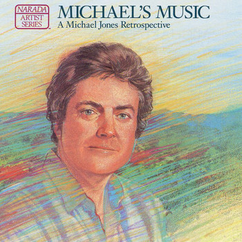 Michael Jones - Michael's Music (A Michael Jones Retrospective)
