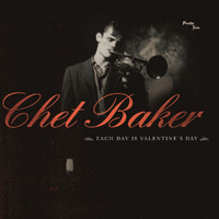 Chet Baker - Each Day Is Valentine's Day