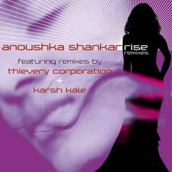 Anoushka Shankar - Rise Remixes