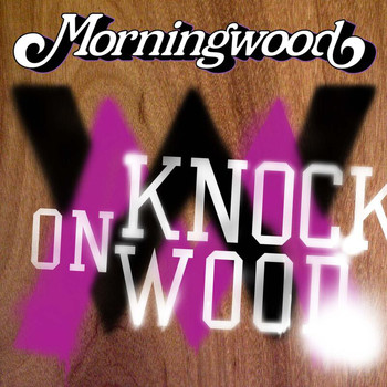 Morningwood - Knock On Wood