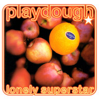 Playdough - Lonely Superstar