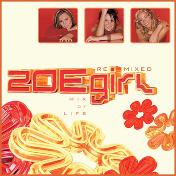Zoegirl - Mix Of Life - ZOEgirl Remixed (Remix)