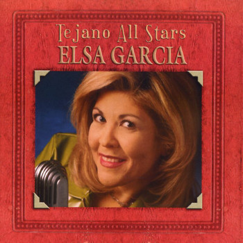 Elsa García - Tejano All Stars: Masterpieces By Elsa Garcia