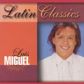 Luis Miguel - Latin Classics