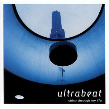 Ultrabeat - Shine Through My Life