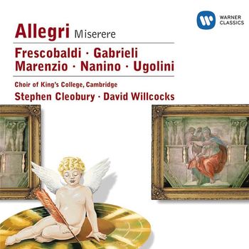King's College Choir Cambridge - Nanino/Allegri/Marenzio/Frescobaldi/Ugolini/Gabrieli