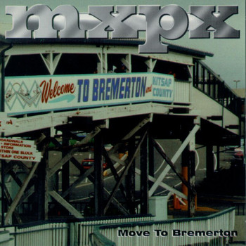 MxPx - Move To Bremerton - EP