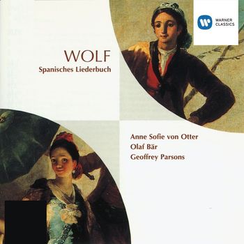 Anne Sofie von Otter/Olaf Bär - Wolf: Spanisches Liederbuch