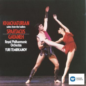 Yuri Temirkanov/Royal Philharmonic Orchestra - Spartacus/ Gayaneh - Ballet Suites