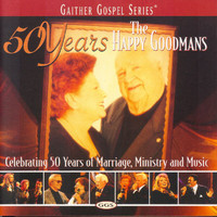 The Happy Goodmans - 50 Years Of The Happy Goodmans
