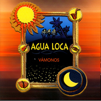 Agua Loca - Vamonos