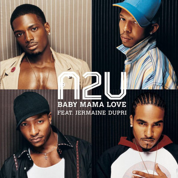 N2U - Baby Mama Love