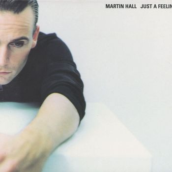Martin Hall - Just A Feeling