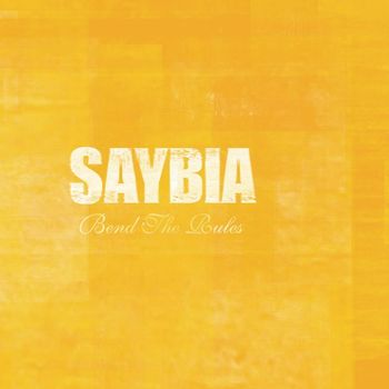 Saybia - Bend The Rules