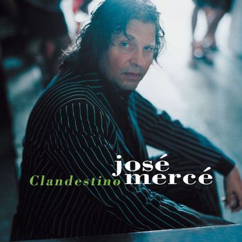 Jose Merce - Clandestino