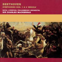 Sir Charles Mackerras/Royal Liverpool Philharmonic Orchestra - Beethoven: Symphonies Nos. 1, Op. 21 & 3, Op. 55 "Eroica"