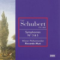 Wiener Philharmoniker & Riccardo Muti - Schubert: Symphonies Nos. 3 & 5