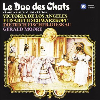 Victoria de los Angeles/Elisabeth Schwarzkopf/Dietrich Fischer-Dieskau/Gerald Moore - The Cats' Duet and other arias, duets and trios