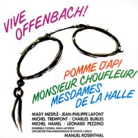 Manuel Rosenthal - Offenbach - Pomme D'Api, Monsieur Choufleuri Et Mesdames De La Halle