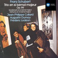 Augustin Dumay, Frédéric Lodéon, Jean-Philippe Collard - Schubert: Trio pour piano No. 1, Sonatensatz & Notturno