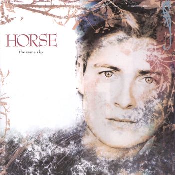 Horse - The Same Sky