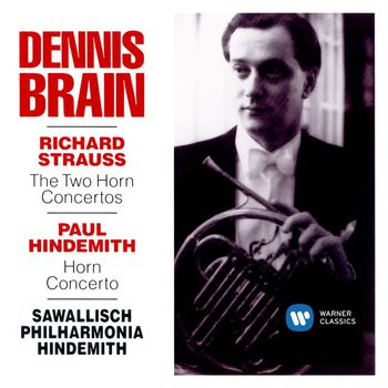 Dennis Brain/Philharmonia Orchestra/Paul Hindemith/Wolfgang Sawallisch - R. Strauss/Hindemith: Horn Concertos
