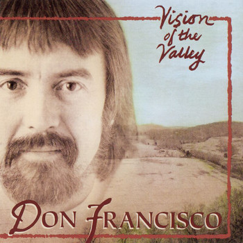 Don Francisco - Vision Of The Valley