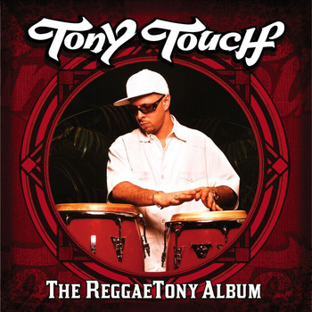 Tony Touch - The Reggaetony Album (Explicit)