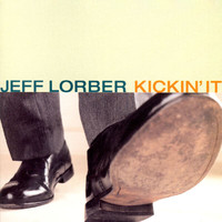 Jeff Lorber - Kickin' It