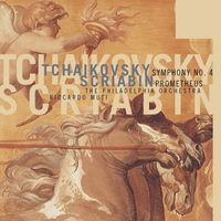 Philadelphia Orchestra/Riccardo Muti - Tchaikovsky: Symphony No. 4 - Scriabin: Symphony No. 5 "Prometheus"