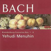 Bath Festival Chamber Orchestra/Yehudi Menuhin - Bach: Brandenburg Concertos Nos. 1 - 6