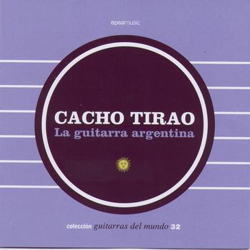 Cacho Tirao - La Guitarra Argentina