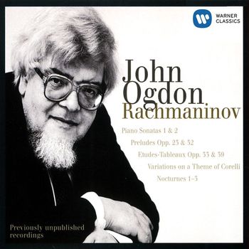 John Ogdon - Rachmaninov: Piano Sonatas, Preludes, Études-Tableaux, Variations on a Theme by Corelli & Nocturnes
